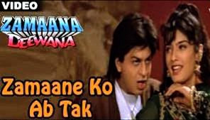 Zamaane Ko Ab Tak Nhi Hai ? Movie - Zamaana Deewana ?Shah Rukh Khan