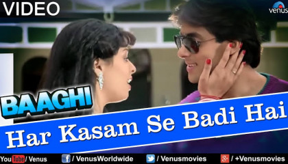 Har Kasam Se Badi Hai ? Movie - Baaghi ( 1990 )