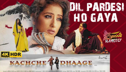 Dil Pardesi Ho Gaya 🎬 KACHCHE DHAAGE ⭐ Ajay Devgan ⭐ Manisha Koirala