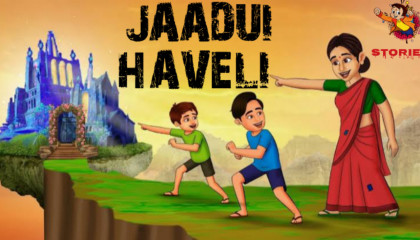 Jaadui Haveli ( Hindi Fairy tale Stories ) @wowstories786