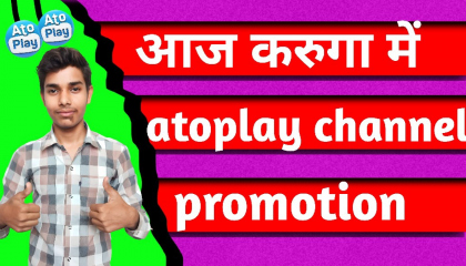 Atoplay channel promotion channel promotion on atoplay by Hariom Kushwaha