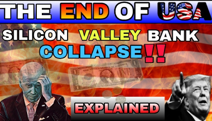THE END OF USA. Silicon Valley Bank Collapse. Full Reason Explained.