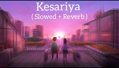 Kesariya [Slowed+Reverb] Full Song  Brahmastra  Arijit Singh  Lofi   Revibe
