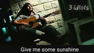 Give Me Some Sunshine Song