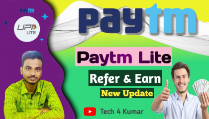 Paytm UPI Lite Refer and Earn  Unlimited Refer and Earning