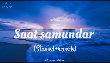 saat samundar slowed and reverb __ AD music editor _video & trending
