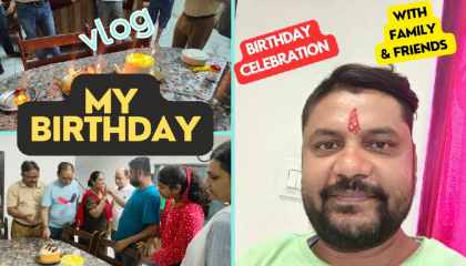 BIRTHDAY CELEBRATION WITH FAMILY & FRIENDS ll SPECIAL DAY