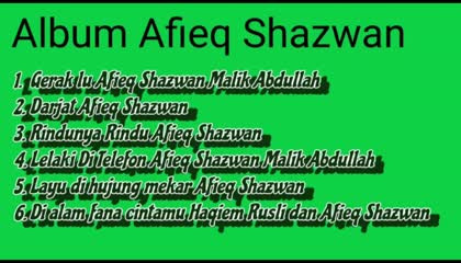 Lagu lagu afieq Shazwan