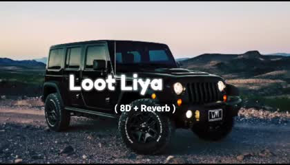 Loot Liya (8D Slowed Reverb) Music 🎵 Girl songs music lofi songslover