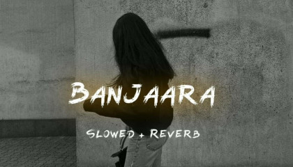 Banjaara x Lofi [ Slowed + Reverb ]  Lofi - Magic