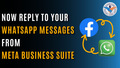 Now Reply To Your WhatsApp Messages From Meta Business Suite