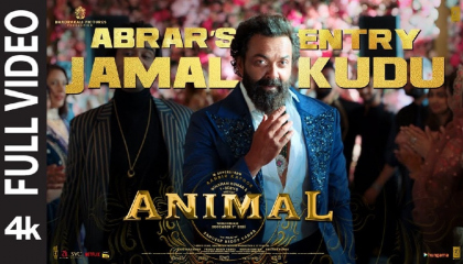 ANIMAL: ABRAR’S ENTRY - JAMAL KUDU(Full Video) Ranbir Kapoor,Bobby Deol Sande