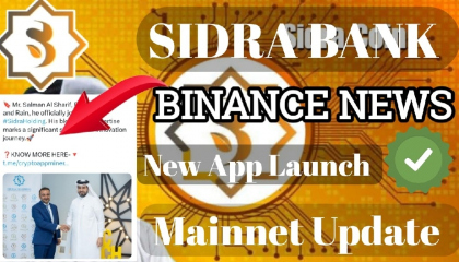 Sidra Bank New App Launch Sidra Chain Bincece Experience Sidra Bank New फ्यूचर
