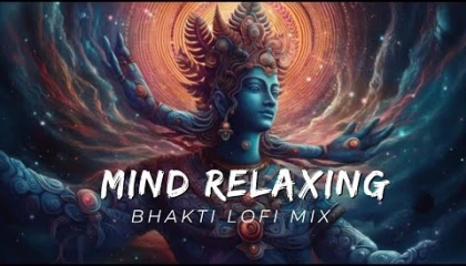 25 MINUTE NONSTOP BHAKTI LOFI BHAJANS feel the energy 🎶mind relaxing bhajan